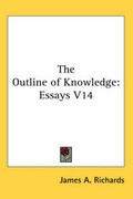 Cover: The Outline of Knowledge - Kessinger Publishing Co