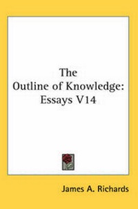 Enlarge image Cover: The Outline of Knowledge - Kessinger Publishing Co