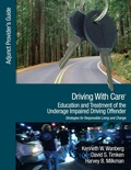 Cover: Driving With Care: Education and Treatment of the Underage Impaired Driving Offender - SAGE Publications Inc