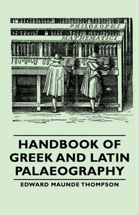 Abbildung von: Handbook Of Greek And Latin Palaeography - Read Books