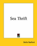 Cover: Sea Thrift - Kessinger Publishing Co