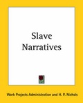 Cover: Slave Narratives - Kessinger Publishing Co