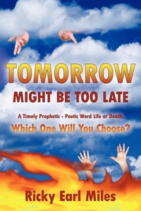 Abbildung von: Tomorrow Might Be Too Late - AuthorHouse