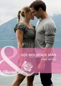 Cover: Her Mountain Man - Mills & Boon