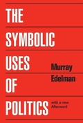 Cover: The Symbolic Uses of Politics - University of Illinois Press