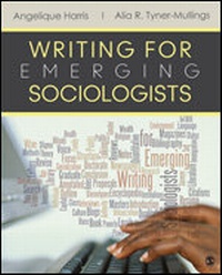Enlarge image Cover: Writing for Emerging Sociologists - SAGE Publications Inc