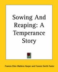 Cover: Sowing And Reaping - Kessinger Publishing Co