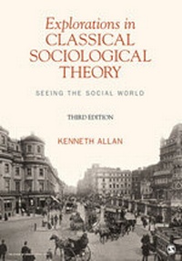 Enlarge image Cover: Explorations in Classical Sociological Theory - SAGE Publications Inc