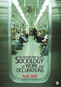 Enlarge image Cover: An Introduction to the Sociology of Work and Occupations - SAGE Publications Inc