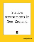Cover: Station Amusements In New Zealand - Kessinger Publishing Co