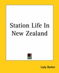Cover: Station Life In New Zealand - Kessinger Publishing Co