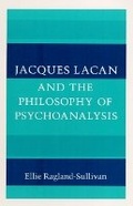 Cover: Jacques Lacan and the Philosophy of Psychoanalysis - University of Illinois Press
