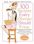 Cover: 100 Recipes Every Woman Should Know - Hyperion