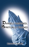 Cover: Divinely Inspired, Spiritually Guided - AuthorHouse