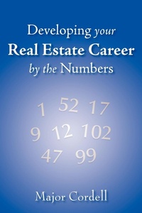Abbildung von: Developing Your Real Estate Career by the Numbers - AuthorHouse