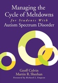 Cover: Managing the Cycle of Meltdowns for Students With Autism Spectrum Disorder - Corwin Press Inc