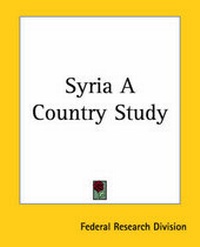 Enlarge image Cover: Syria A Country Study - Kessinger Publishing Co