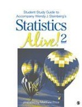 Cover: Student Study Guide to Accompany Statistics Alive! 2e by Wendy J. Steinberg - SAGE Publications Inc