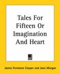 Cover: Tales For Fifteen Or Imagination And Heart - Kessinger Publishing Co