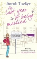 Cover: The Last Year Of Being Married - Mira Books