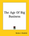 Cover: The Age Of Big Business - Kessinger Publishing Co