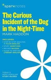 Enlarge image Cover: The Curious Incident of the Dog in the Night-Time (SparkNotes Literature Guide): Volume 25 - Sparknotes