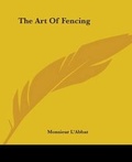 Cover: The Art Of Fencing - Kessinger Publishing Co