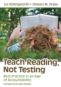 Cover: Teach Reading, Not Testing - Corwin Press Inc