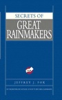 Cover: Secrets of Great Rainmakers - Grand Central Publishing