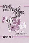 Cover: Double-Consciousness/Double Bind - University of Illinois Press