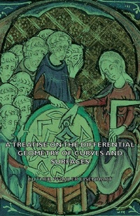 Bild: A Treatise On The Differential Geometry Of Curves And Surfaces - Read Books