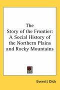Cover: The Story of the Frontier - Kessinger Publishing