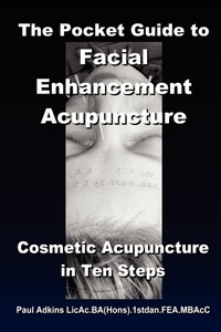 Abbildung von: The Pocket Guide to Facial Enhancement Acupuncture - Lulu.com