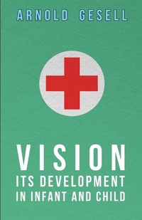 Abbildung von: Vision - Its Development In Infant And Child - Read Books