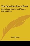 Cover: The Sunshine Story Book - Kessinger Publishing Co
