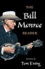 Cover: The Bill Monroe Reader - University of Illinois Press
