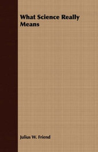 Enlarge image Cover: What Science Really Means - Read Books