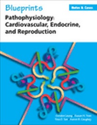 Enlarge image Cover: Blueprints Notes & Cases-Pathophysiology: Cardiovascular, Endocrine, and Reproduction - Blackwell Science Ltd