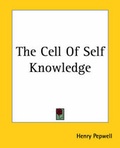 Cover: The Cell Of Self Knowledge - Kessinger Publishing Co