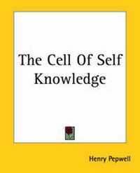 Enlarge image Cover: The Cell Of Self Knowledge - Kessinger Publishing Co
