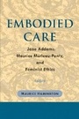 Cover: Embodied Care - University of Illinois Press