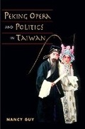 Cover: Peking Opera and Politics in Taiwan - University of Illinois Press