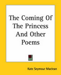 Enlarge image Cover: The Coming Of The Princess And Other Poems - Kessinger Publishing Co