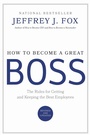 Cover: How to Become a Great Boss - Grand Central Publishing