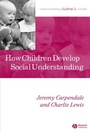 Cover: How Children Develop Social Understanding - Wiley