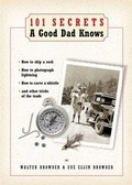 Cover: 101 Secrets a Good Dad Knows - Rutledge Hill Press,U.S.