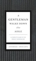 Cover: A Gentleman Walks Down the Aisle - Rutledge Hill Press,U.S.