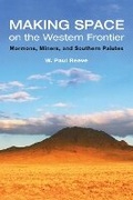 Cover: Making Space on the Western Frontier: - University of Illinois Press