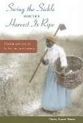 Cover: "Swing the Sickle for the Harvest Is Ripe" - University of Illinois Press