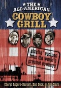 Cover: The All-American Cowboy Grill - Thomas Nelson